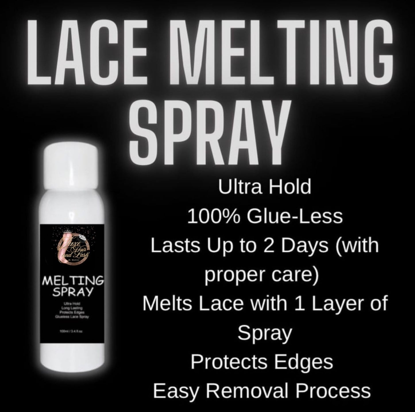 Lace melting spray